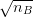&radic; ---
  nB