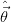 ˆ
⃗θ