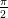 &pi;
-2